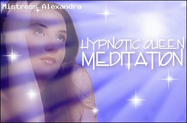 Hypnotic Queen Meditation