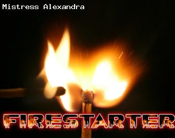 Firestarter!