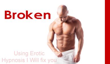 Erotic Hypnosis: Broken