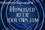 Hypnotized to Eat Cum