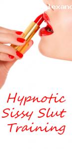 Hypnotic sissy Slut Training