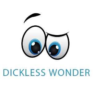 Dickless Wonder